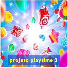 projeto playtime 3