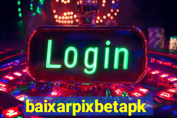 baixarpixbetapk