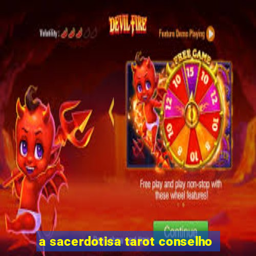 a sacerdotisa tarot conselho