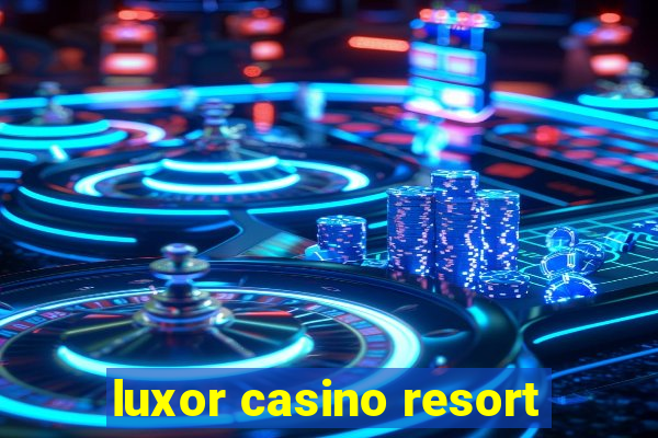 luxor casino resort