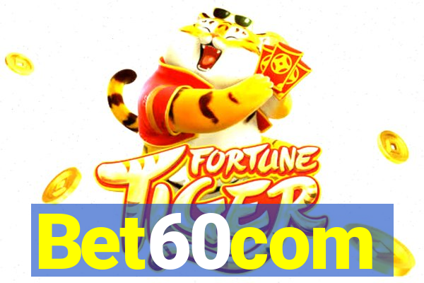 Bet60com