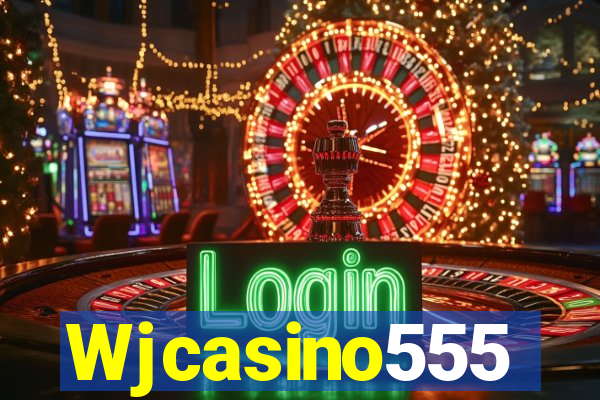 Wjcasino555