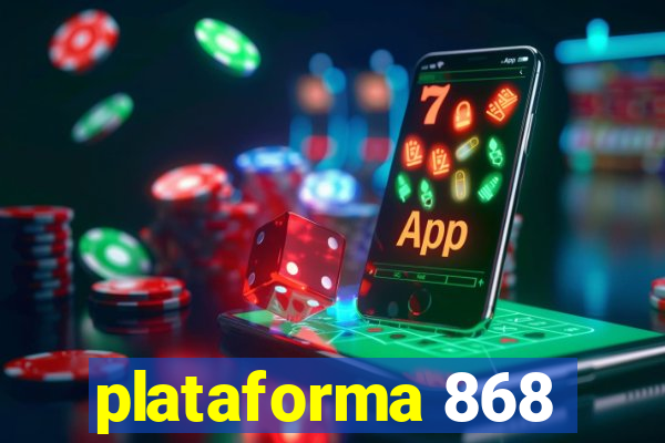 plataforma 868