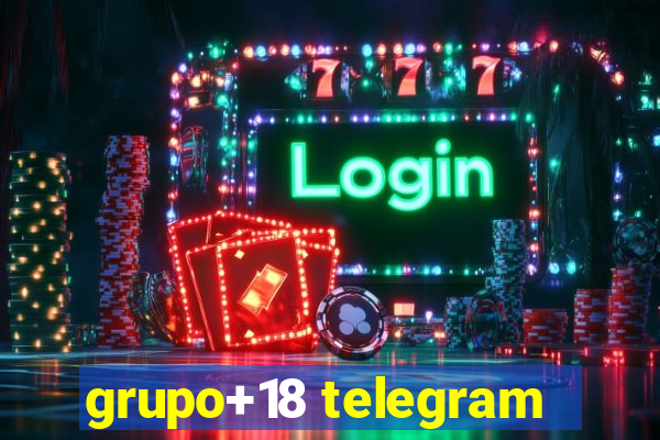 grupo+18 telegram