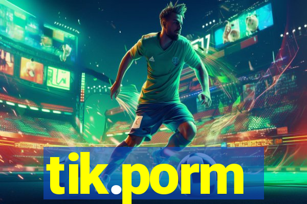 tik.porm