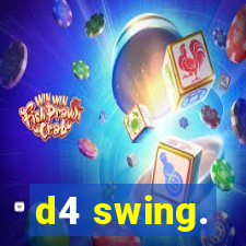 d4 swing.