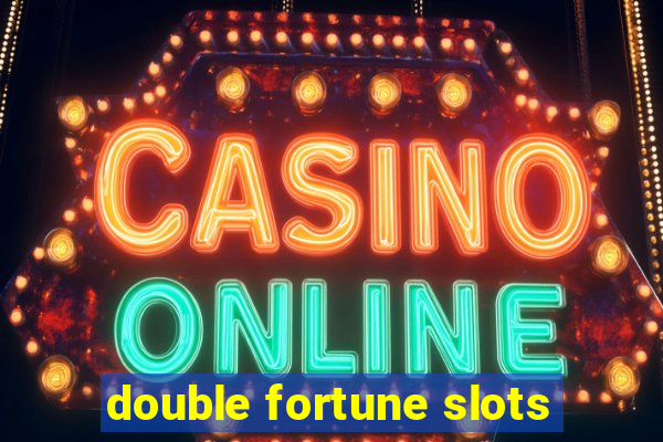 double fortune slots