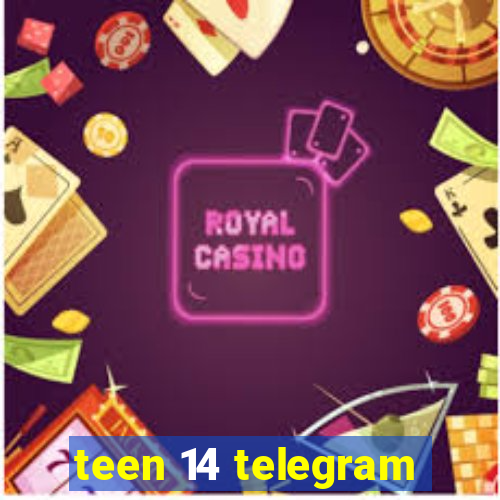 teen 14 telegram