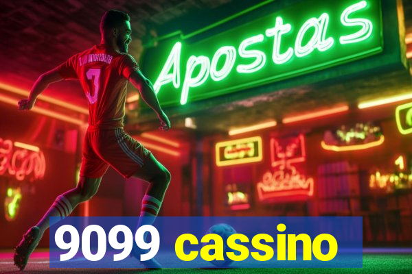 9099 cassino