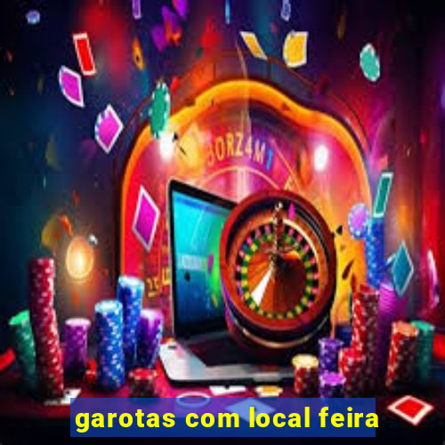 garotas com local feira