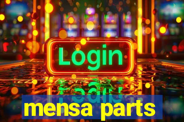 mensa parts