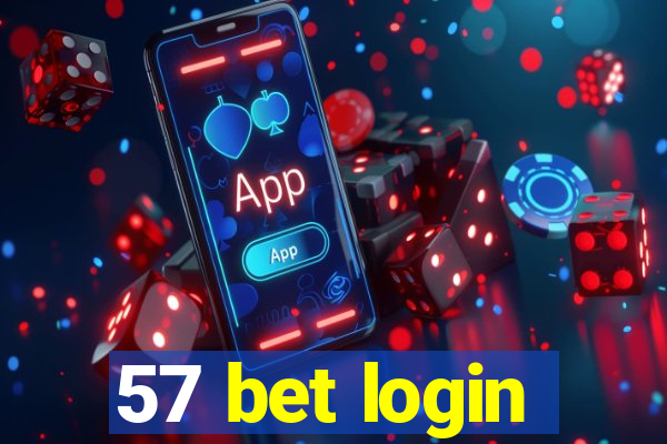 57 bet login