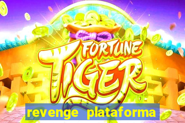 revenge plataforma de jogos