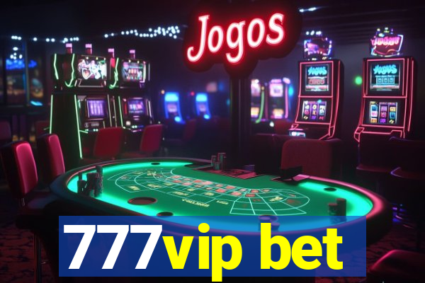 777vip bet