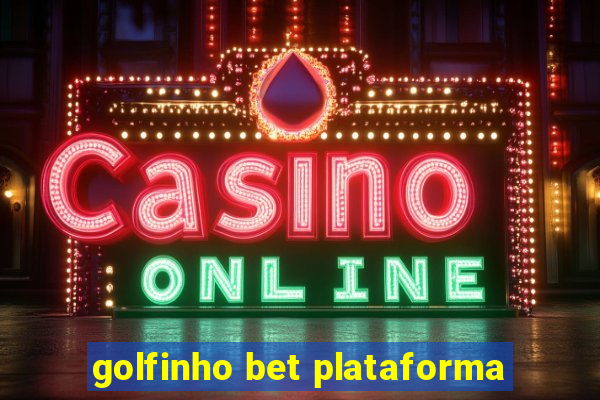 golfinho bet plataforma