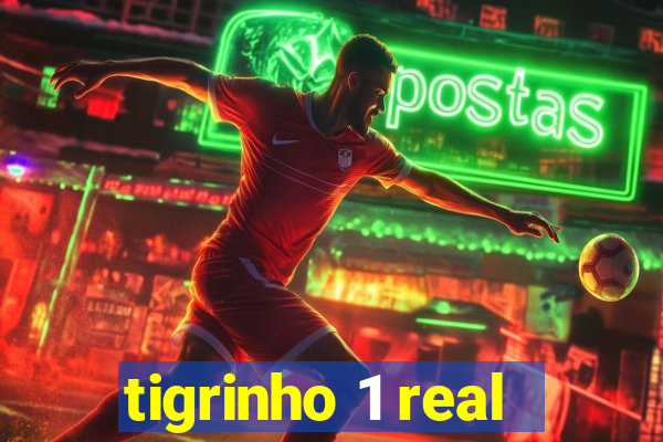 tigrinho 1 real