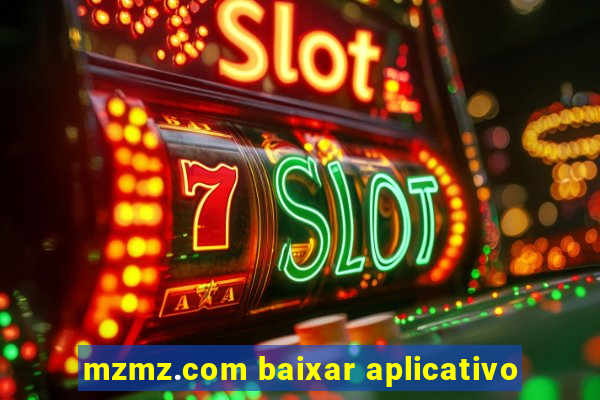 mzmz.com baixar aplicativo