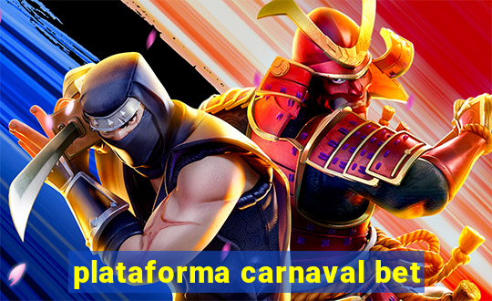 plataforma carnaval bet