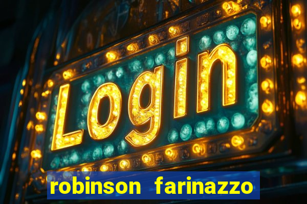 robinson farinazzo biografia wikipedia