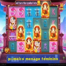 primeiro menage feminino