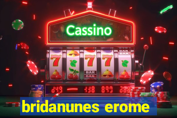 bridanunes erome