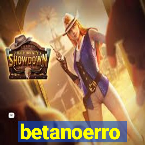 betanoerro