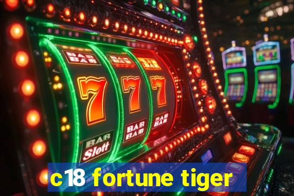 c18 fortune tiger