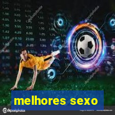 melhores sexo