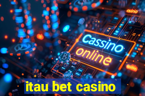 itau bet casino