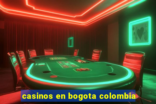 casinos en bogota colombia