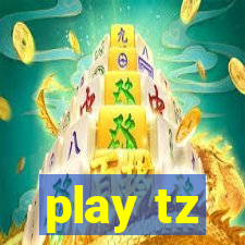 play tz