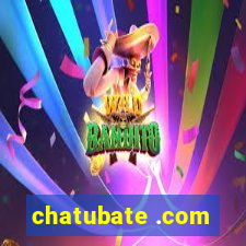 chatubate .com