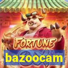 bazoocam