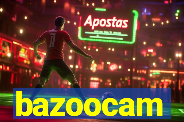 bazoocam