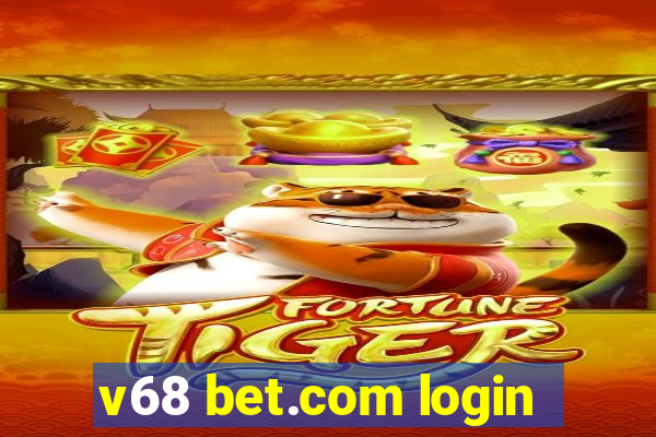 v68 bet.com login