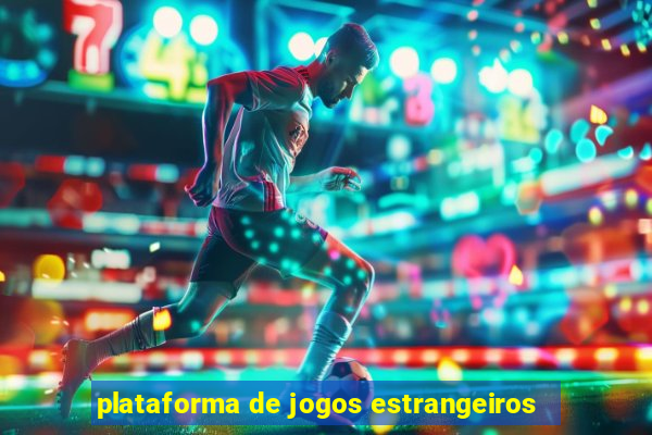 plataforma de jogos estrangeiros