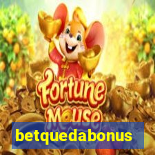 betquedabonus