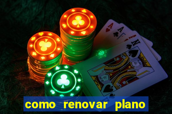 como renovar plano tim beta antes do vencimento