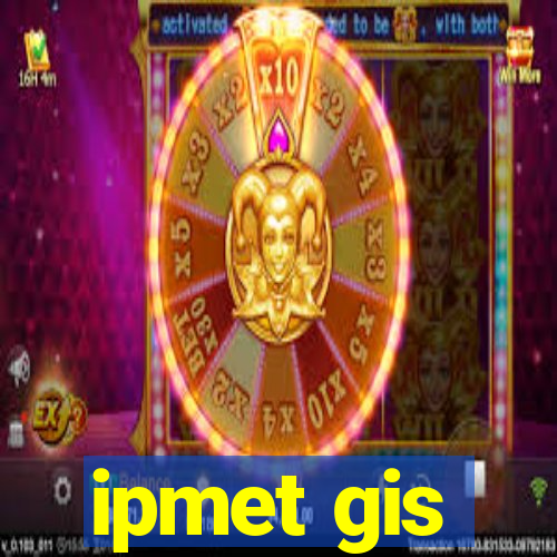 ipmet gis