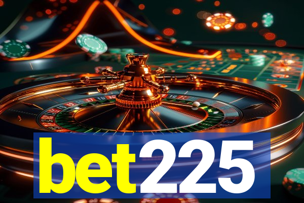 bet225