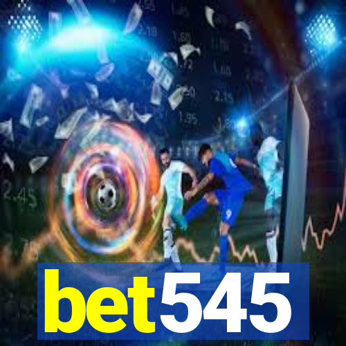 bet545