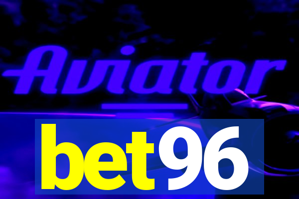 bet96