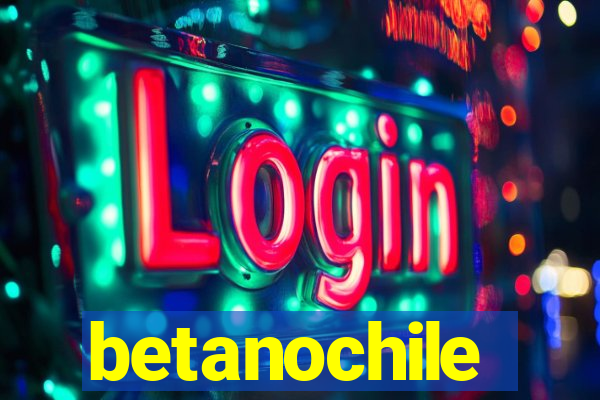 betanochile