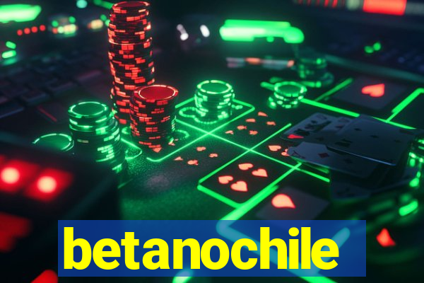 betanochile