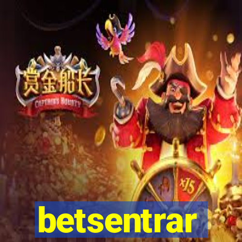 betsentrar