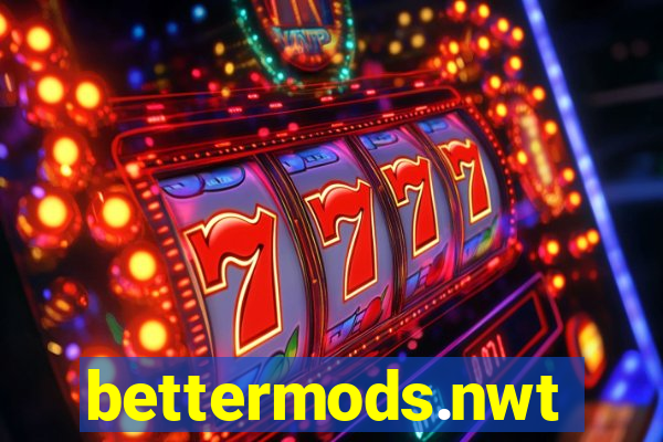 bettermods.nwt