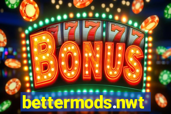 bettermods.nwt