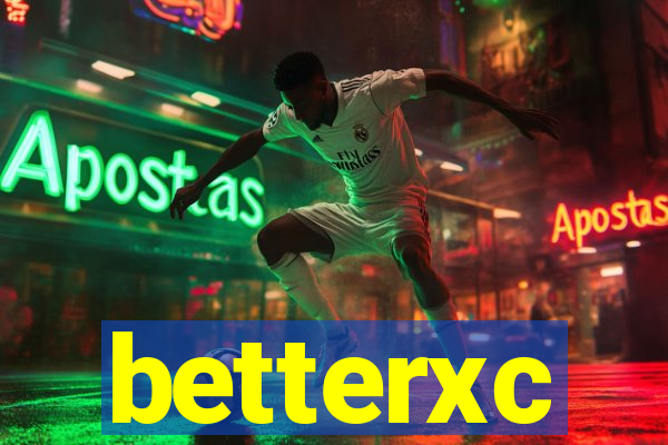 betterxc