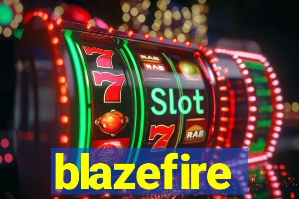 blazefire