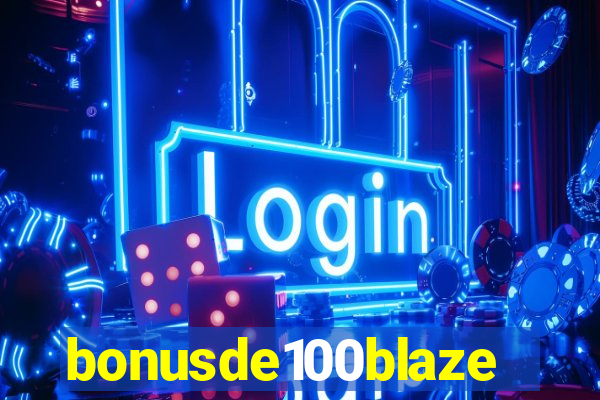 bonusde100blaze